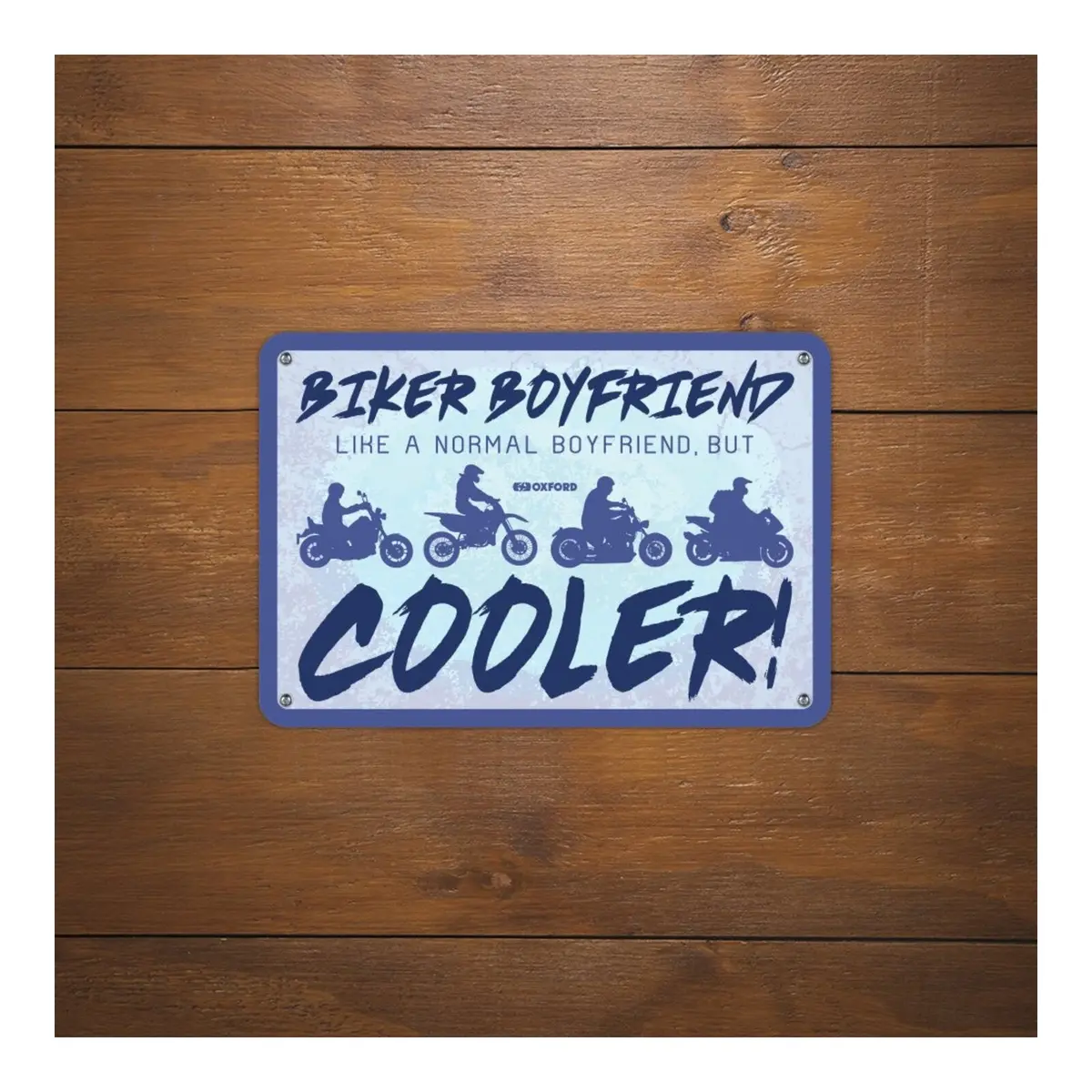 Oxford Garage Metal Sign: "Biker Boyfriend, Like A Normal Boyfriend But Cooler" 2