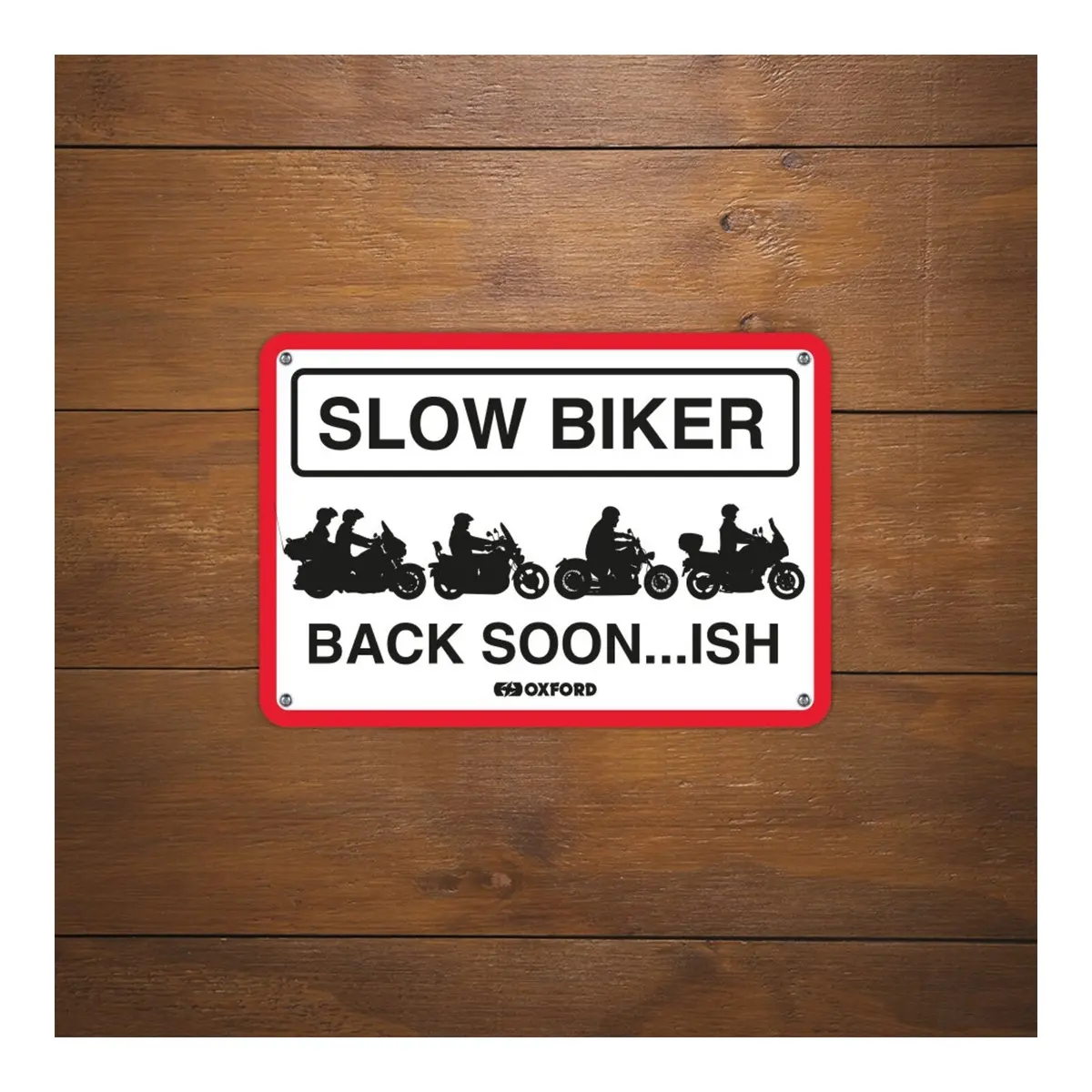 Oxford Garage Metal Sign: "Slow Biker Back Soon..Ish" 2